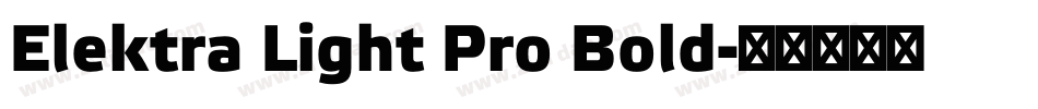 Elektra Light Pro Bold字体转换